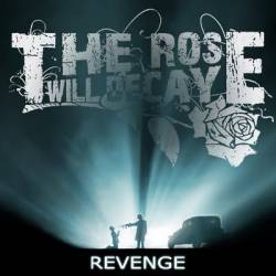 The Rose Will Decay : Revenge